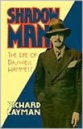 Shadow Man: The Life of Dashiell Hammett
