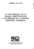 La Decadencia de la Familia Aristocrativa y Su Reflejo en la Novela Espanola Moderna