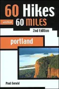 60 Hikes Within 60 Miles: Portland
