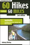 60 Hikes within 60 Miles: Nashville: Including Clarksville, Gallatin, and Murfreesboro