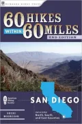 60 Hikes Within 60 Miles: San Diego: Including North, South and East Counties