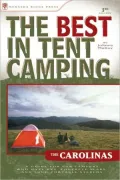 The Best in Tent Camping: The Carolinas: A Guide for Car Campers Who Hate RVs, Concrete Slabs, and Loud Portable Stereos