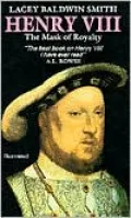 Henry VIII: The Mask of Royalty
