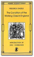 The Condition of the Working Class in England : From Personal Observation and Authentic Sources