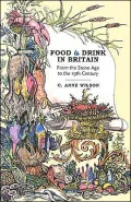 Food and Drink in Britain: From the Stone Age to the 19th Century