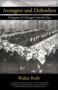 Avengers and Defenders: Glimpses of Chicago Jewish History