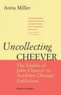Uncollecting Cheever: The Family of John Cheever vs. Academy Chicago Publishers
