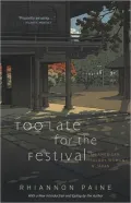 Too Late for the Festival: An American Salary-Woman in Japan
