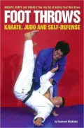 Foot Throws: Karate, Judo and Self-Defense