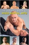 The Ultimate Guide to Mixed Martial Arts