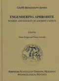 Engendering Aphrodite: Women and Society in Ancient Cyprus