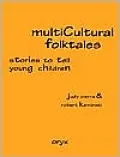 Multicultural Folktales: Stories to Tell Young Children