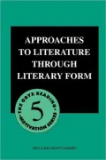 Approaches to Literature through Literary Form, Vol. 5