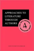 Approaches To Literature Through Authors, Vol. 4