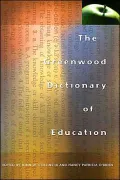 The Greenwood Dictionary of Education