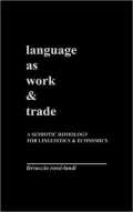 Language as Work & Trade