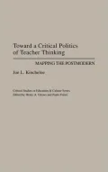 Toward a Critical Politics of Teacher Thinking: Mapping the Postmodern