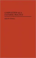 Composition as a cultural practice