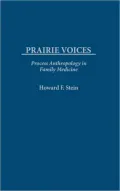 Prairie Voices: Process Anthropology in Family Medicine, Vol. 1