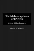 The Metamorphosis of English: Versions of Other Languages