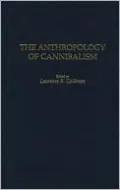 Anthropology Of Cannibalism