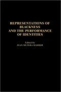 Representations Of Blackness And The Performance Of Identities