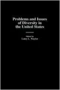 Problems And Issues Of Diversity In The United States