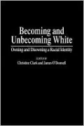 Becoming And Unbecoming White