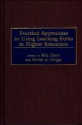 Practical Approaches to Using Learning Styles in Higher Education
