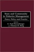 State and Community in Fisheries Management: Power, Policy, and Practice