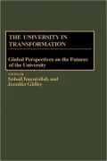 University in Transformation: Global Perspectives on the Futures of the University