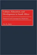 Culture, Education, and Development in South Africa: Historical and Contemporary Perspectives