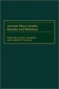 Ancient Maya Gender Identity And Relations
