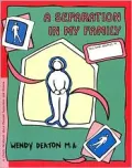 A Separation in My Family: A Child's Workbook about Parental Separation and Divorce