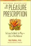 Pleasure Prescription: To Love, to Work, to Play Life in the Balance
