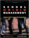 School Crisis Management: A Hands-on Guide to Training Crisis Response Teams