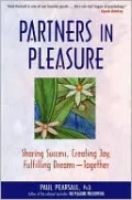 Partners in Pleasure: Sharing Success, Creating Joy, Fulfilling Dreams - Together