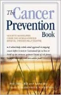 Cancer Prevention Book: A Complete Minde/Body Approach to Stopping Cancer Before It Starts
