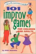 101 Improv Games for Children and Adults