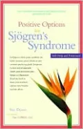Positive Options for Sjögren's Syndrome: Self-Help and Treatment (Positive Options for Health Series)
