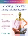 Relieving Pelvic Pain During and After Pregnancy: How Women Can Heal Chronic Pelvic Instability