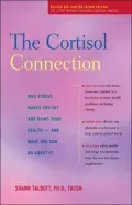 Cortisol Connection: Why Stress Makes You Fat and Ruins Your Health - and What You Can Do about It