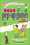 101 Pep-up Games for Children: Refreshing, Recharging, Refocusing