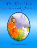 The King Who Understood Animals: A Jataka Tale