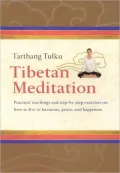 Tibetan Meditation: Practical Teachings and Step-By-Steo Exercises on How to Live in Harmony, Peace, and Hainess