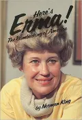Here's Erma! The Story of Erma Bombeck