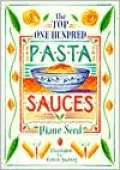 The Top One Hundred Pasta Sauces