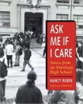 Ask Me If I Care : Voices from an American High School