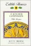 Edible Flowers : A Kitchen Companion