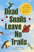 Dead Snails Leave No Trails: Natural Pest Control for Home and Garden